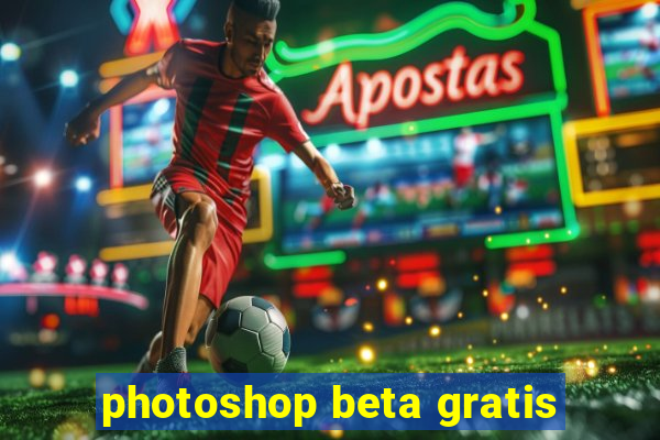 photoshop beta gratis